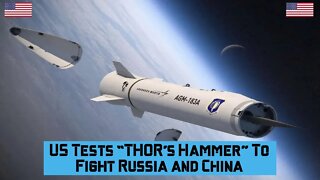 US Tests “THOR’s Hammer” To Fight Russia and China #hypersonicmissile #usmilitary