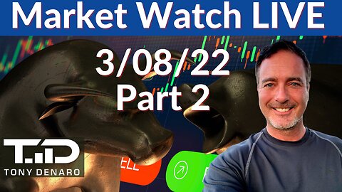 Market Close Live 3-8-22 | Tony Denaro