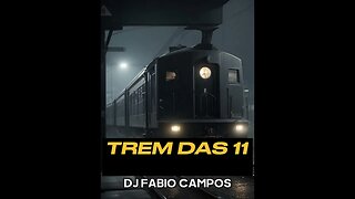 TREM DAS 11 - DJFABIO CAMPOS (SLAP HOUSE VERSION)