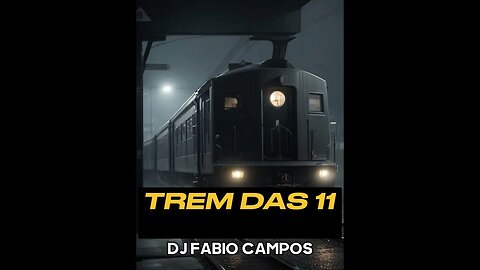 TREM DAS 11 - DJFABIO CAMPOS (SLAP HOUSE VERSION)