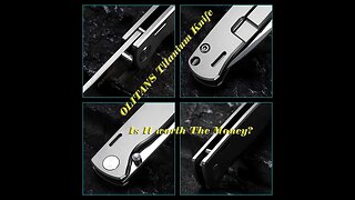 Knife Review Olitans Titanium Knife UPDATE!!