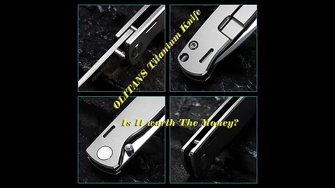 Knife Review Olitans Titanium Knife UPDATE!!