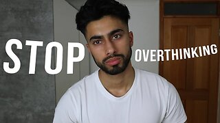 STOP Overthinking! 5 Steps to Stop Anxiety and Stress