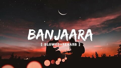 Banjaara - Ek Villain Sidharth Malhotra and Shraddha Kapoor ( Slowed + Revarb ) fill the beat #lofi