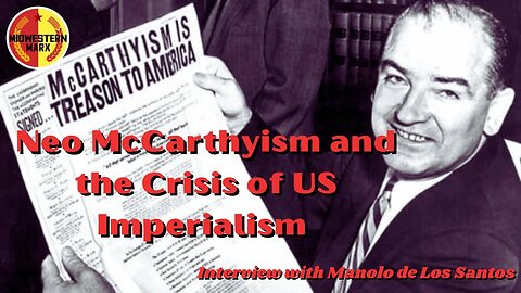 Manolo de los Santos | Neo-McCarthyism and the Crisis of US Imperialism