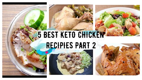 TOP 5 EASY KETO CHICKEN RECIPIES - PART 2 | FAT LOSS | KETO DIET