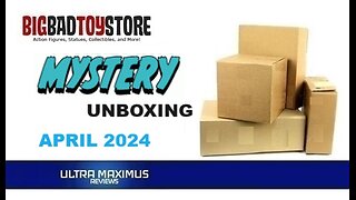 📦 Big Bad Toy Store Mystery Unboxing | April 2024