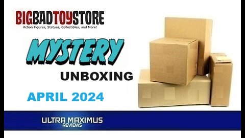 📦 Big Bad Toy Store Mystery Unboxing | April 2024