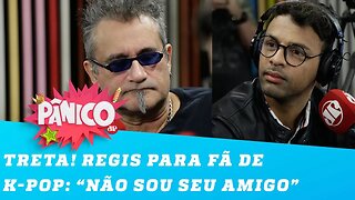 Regis Tadeu TRETA com fã de K-pop: 'Eu não sou seu amigo'