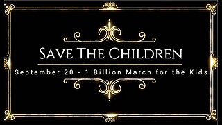 1 BILLION Worldwide Walkout Sept 20 to 🕊SAVE THE CHILDREN Ring this Sound of Freedom Everywhere