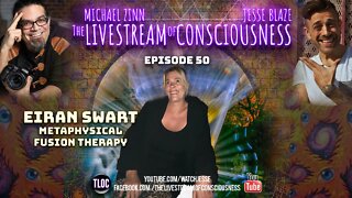TLOC Episode 50 Eiran Swart and Metaphysical Fusion Therapy