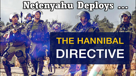 Netenyahu and the HANNIBAL Directive - Dan Cohen