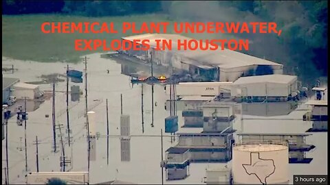 Two Million Pounds of Highly Toxic Chemicals Released as Plant Explodes in Houston, Harvey, Latest