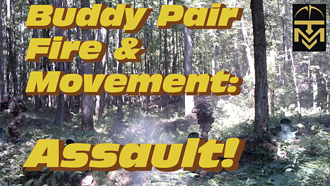 Buddy Pair Fire & Movement: Assault