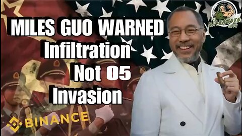 MILES GUO WARNED - INFILTRATION NOT INVASION