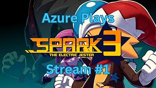 Azure Plays Spark The Electric Jester 3 #1