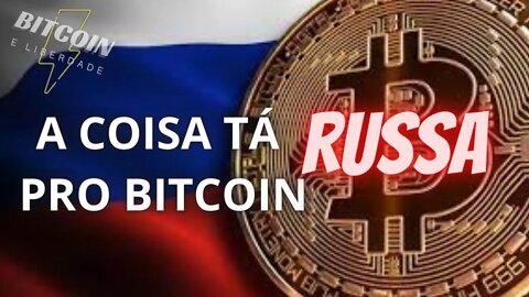 A COISA TA RUSSA PRO #BITCOIN - A recente queda, panorama e conflitos internacionais