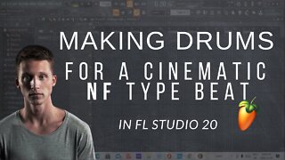 Making Drums For a Cinematic NF Type Beat in 2022