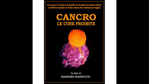 Film-documentario di Massimo Mazzucco "CANCRO - LE CURE PROIBITE"