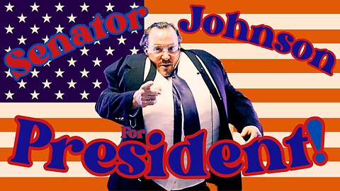 The Newest Presidential Candidate | Senator Johnson Campaign Ad #1