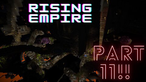 Rising Empire Part 11 | Minecraft Hardcore