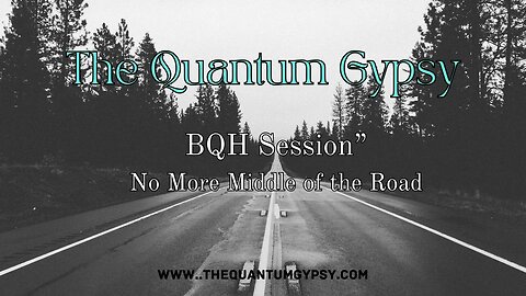 BQH Session: Its time to make a choice & align with 5th dimension and step into conscious creation