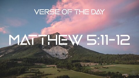 October 2, 2022 - Matthew 5:11-12 // Verse of the Day