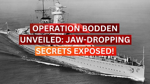 Operation Bodden Unveiled: Jaw-Dropping Secrets Exposed!
