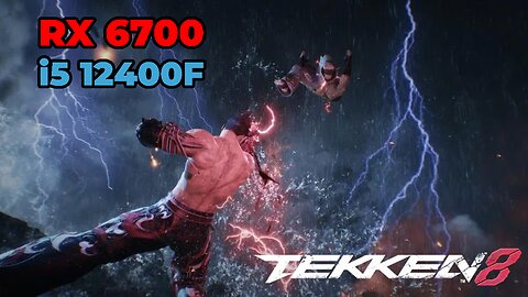 Tekken 8 | RX 6700 + i5 12400f | Ultra Settings | Gameplay | Benchmark