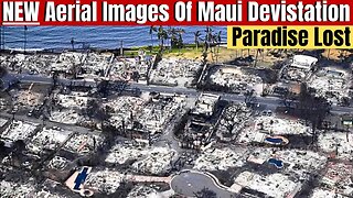 New Aerial Footage Of Lahaina, Maui Fire Storm Devastation