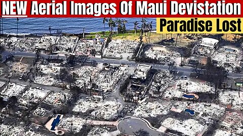 New Aerial Footage Of Lahaina, Maui Fire Storm Devastation
