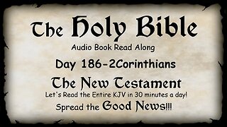 Midnight Oil in the Green Grove. DAY 186 - 2 CORINTHIANS (Epistle) KJV Bible Audio Book Read Along