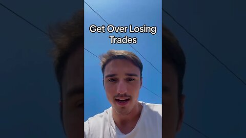 Getting Over Losing Day Trades #daytrading #daytradingtips #forextrading #stocks