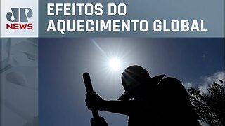 Mundo teve as mais altas temperaturas registradas nos últimos dias