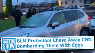 BLM Protestors Chase Away CNN Bombarding Them With Eggs