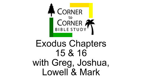 Studying Exodus Chapters 15 & 16