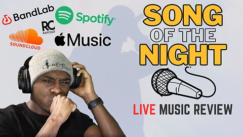 Song Of The Night: Reviewing Your Music! $100 Giveaway - S1E3