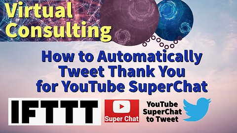 Automatically Tweet Thank You for YouTube SuperChat | IFTTT Tutorial | Episode #?