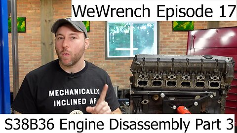 WeWrench Episode 17 1992 BMW E34 M5 S38B36 Engine Disassembly Part 3