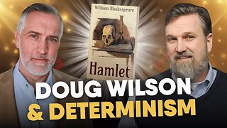 Doug Wilson's Unconvincing Argument For Theistic Determinism | Leighton Flowers | Calvinism