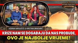 KRIZE SE DOGAĐAJU DA NAS PROBUDE, A OVO JE NAJBOLJE VRIJEME! - VEDARN & KRISTINA / AP#5