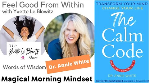 Start 2023 with a Magical Morning Mindset w/Dr Annie White | Motivation | Goal Setting | Mindset
