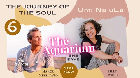 "THE AQUARIUM" Lilly Wong & Marco Missinato From Journey of the Soul / Umi Na uLA - Episode 6