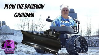 Can Our Grandma Plow The Driveway? A Discussion
