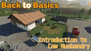 Farming Simulator 19 - Back to Basics - A beginners guide to: Cows