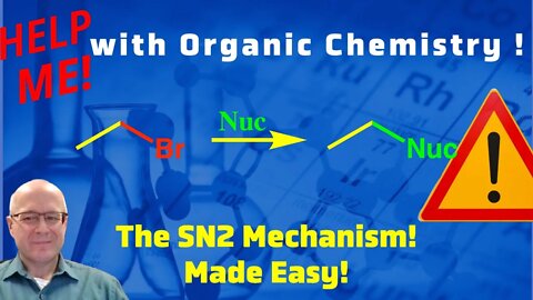 The Mechanism of the SN2 Reaction Video Help Me With Organic Chemistry!