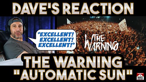 Dave's Reaction: The Warning — Automatic Sun