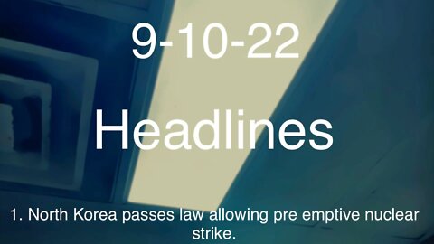 Headline News 9-10-22