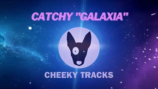Catchy - Galaxia (Cheeky Tracks) OUT NOW