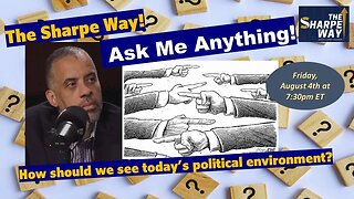 "Ask Me Anything" Friday! How should we see today's political environment? LIVE